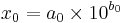 x_0=a_0\times10^{b_0}