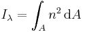 I_\lambda = \int_A n^2\,\mathrm dA