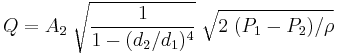 Q = A_2\;\sqrt{\frac{1}{1-(d_2/d_1)^4}}\;\sqrt{2\;(P_1-P_2)/\rho}