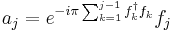 a_{j} = e^{-i\pi \sum_{k=1}^{j-1}f^{\dagger}_k f_k} f_j
