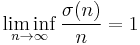 \liminf_{n \to \infty} \frac{\sigma(n)}{n} = 1