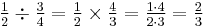 \tfrac{1}{2} \div \tfrac{3}{4} = \tfrac{1}{2} \times \tfrac{4}{3} = \tfrac{1 \cdot 4}{2 \cdot 3} = \tfrac{2}{3}