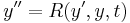 y^{\prime\prime}=R(y^{\prime},y,t)