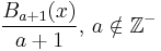 \frac{B_{a%2B1}(x)}{a%2B1},\,a\notin \mathbb{Z}^-\,