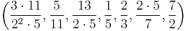 \left( \frac{3 \cdot 11}{2^2 \cdot 5} , \frac{5}{11}, \frac{13}{2 \cdot 5}, \frac{1}{5}, \frac{2}{3}, \frac{2 \cdot 5}{7}, \frac{7}{2} \right)