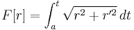 F[r]= \int_a^t \sqrt { r^2 %2B r'^2 }\, dt