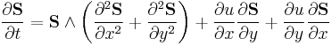 \displaystyle  \frac{\partial \mathbf{S}}{\partial t} = \mathbf{S}\wedge \left(\frac{\partial^2 \mathbf{S}}{\partial  x^{2}} %2B \frac{\partial^2 \mathbf{S}}{\partial  y^{2}}\right)%2B  \frac{\partial u}{\partial x}\frac{\partial \mathbf{S}}{\partial  y} %2B  \frac{\partial u}{\partial y}\frac{\partial \mathbf{S}}{\partial  x}