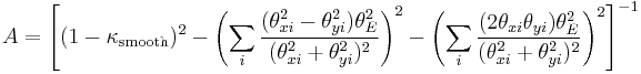 
A = \left[ (1 - \kappa_{\rm smooth})^2  
                  - \left( \sum_i {  (\theta_{xi}^2 - \theta_{yi}^2 ) \theta_E^2 \over (\theta_{xi}^2 %2B \theta_{yi}^2)^2 }\right) ^2  
                  - \left( \sum_i {  (2 \theta_{xi} \theta_{yi}) \theta_E^2 \over (\theta_{xi}^2 %2B \theta_{yi}^2)^2 }  \right)^2   \right] ^{-1}
