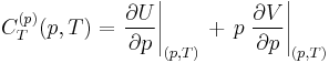 C^{(p)}_T(p,T)=\left.\frac{\partial U}{\partial p}\right|_{(p,T)}\,%2B\,p\left.\frac{\partial V}{\partial p}\right|_{(p,T)}\ 