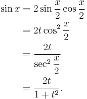 
\begin{align}
\sin x&=2\sin\frac{x}{2}\cos\frac{x}{2}\\
&=2t\cos^2\frac{x}{2}\\
&=\frac{2t}{\sec^2\dfrac{x}{2}}\\
&=\frac{2t}{1%2Bt^2}.
\end{align}
