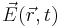 \vec{E}(\vec{r},t)