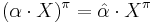 (\alpha\cdot X)^\pi = \hat\alpha\cdot X^\pi