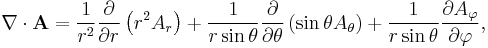 \nabla\cdot \mathbf{A} = \frac{1}{r^2}{\partial \over \partial r}\left( r^2 A_r \right) %2B \frac{1}{r \sin\theta}{\partial \over \partial\theta} \left( \sin\theta A_\theta \right) %2B \frac{1}{r \sin \theta} {\partial A_\varphi \over \partial \varphi},