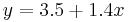 y=3.5%2B1.4x