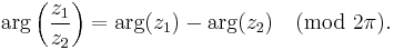 \arg\left(\frac{z_1}{z_2}\right) = \arg(z_1) - \arg(z_2) \pmod {2\pi} .