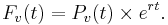 F_v(t)=P_v(t) \times e^{rt}. \, 