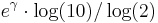 e^\gamma\cdot\log(10)/\log(2)