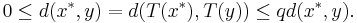 0 \leq d(x^*, y) = d(T(x^*), T(y)) \leq q d(x^*, y).