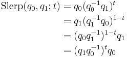 
\begin{align}
\mathrm{Slerp}(q_0, q_1; t) & = q_0 (q_0^{-1} q_1)^t \\
& = q_1 (q_1^{-1} q_0)^{1-t} \\
& = (q_0 q_1^{-1})^{1-t} q_1 \\
& = (q_1 q_0^{-1})^t q_0
\end{align}
