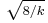 \scriptstyle\sqrt{8/k}\,