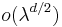 o(\lambda^{d/2})