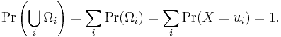 \Pr\left(\bigcup_i \Omega_i\right)=\sum_i \Pr(\Omega_i)=\sum_i\Pr(X=u_i)=1.