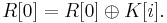 R[0] = R[0] \oplus K[i].