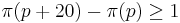 \pi(p%2B20)-\pi(p)\ge1