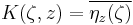 K(\zeta,z) = \overline{\eta_z(\zeta)}