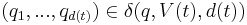 (q_1,...,q_{d(t)}) \in \delta(q,V(t),d(t))