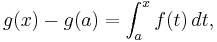 g(x) - g(a) = \int_a^x f(t) \, dt,