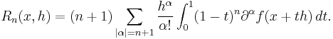 R_n(x,h)= (n%2B1) \sum_{|\alpha| =n%2B1}\frac{h^\alpha}{\alpha�!}\int_0^1(1-t)^n\partial^\alpha f(x%2Bth)\,dt.