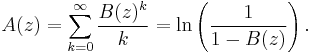 A(z) = \sum_{k = 0}^{\infty} \frac{B(z)^k}{k} = \ln\left(\frac{1}{1-B(z)}\right).