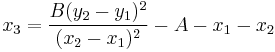 x_3 = \frac{B(y_2-y_1)^2}{(x_2-x_1)^2}-A-x_1-x_2