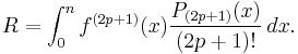  R = \int_0^n f^{(2p%2B1)}(x) {P_{(2p%2B1)}(x) \over (2p%2B1)!}\,dx. 