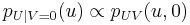  p_{U|V=0}(u) \propto p_{UV}(u,0)