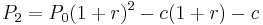 P_2 = P_0(1%2Br)^2- c(1%2Br)- c