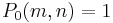 P_0(m,n)=1