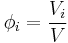 \phi_i = \frac {V_i}{V}