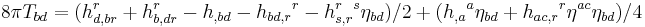  8\pi T_{bd} = (h^r_{d,br} %2B h^r_{b,dr} -h_{,bd} - h_{bd, r}{}^r - h^r_{s,r}{}^s \eta_{bd})/2  %2B ( h_{,a}{}^a \eta_{bd} %2B h_{ac, r}{}^r \eta^{ac} \eta_{bd}) /4 