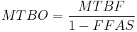 MTBO = \frac{MTBF}{1-FFAS}