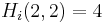 H_i(2, 2) = 4 