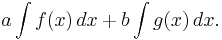 a\int f(x)\, dx%2Bb\int g(x)\, dx.