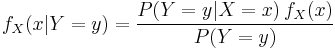 f_X(x|Y=y) = \frac{P(Y=y|X=x)\,f_X(x)}{P(Y=y)}