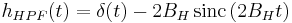  h_{HPF}(t) = \delta(t) - 2B_H \, \mathrm{sinc}\left(2B_H t\right)