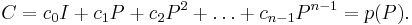  C=c_0I%2Bc_{1}P%2Bc_{2}P^2%2B\ldots%2Bc_{n-1}P^{n-1}=p(P).