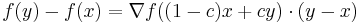 f(y) - f(x) = \nabla f ((1- c)x %2B cy) \cdot (y - x)