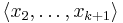 \langle x_2,\dots,x_{k%2B1}\rangle