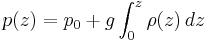 p(z) = p_0 %2B g \int_{0}^{z} \rho(z)  \, dz