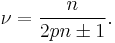  \nu=\frac{n}{2pn\pm 1}.